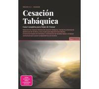 Cesación Tabáquica: Guía Completa para Dejar de Fumar (Adicción)