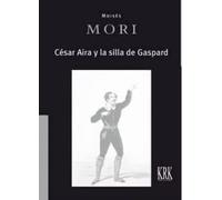 César Aira y la silla de Gaspard: 51 (Tras 3 letras)