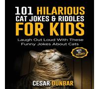 Cesar Dunbar 101 Hilarious Cat Jokes Riddles For Kids: Laugh Out Loud With Cesar Dunbar Multicolor