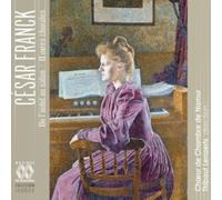 César Franck: De L'autel Au Salon. Oeuvres Chorales