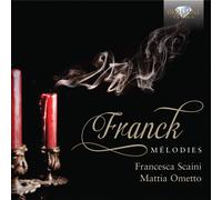 Francesca Scaini / Mattia Om – Franck: Melodies – CD – Edel