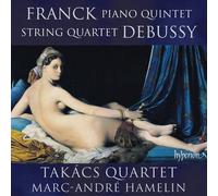 Marc-Andr Hamelin Takcs Quartet – Franck: Piano Quintet; Debussy: String Quartet