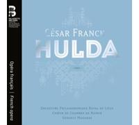 Orchestre Philharmonique Royal de Liège - César Franck: Hulda
