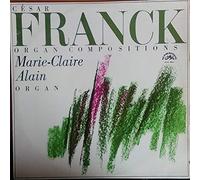 César Franck, Marie-Claire Alain, - Organ Compositions - Supraphon - SUA 10823