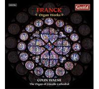 Colin Walsh – Cesar Franck: Colin Walsh-plays – Guild