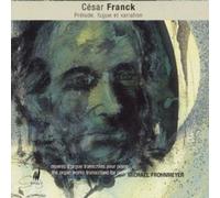 Franck: PianoTranscriptions of the Organ Works