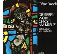 Cesar Franck : Seven Words of Christ at the Cross, The (Beck) CD (2007)
