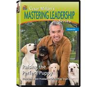 Cesar Millan's Mastering Leadership Series Volume 6: Raising the Perfect Pupp...