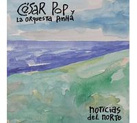 Cesar Pop Y La Orquesta Pihna - Noticias Del Norte CD [Import Anglais]