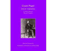 Cesare Pugni: DOCH’ FARAONA La Fille du Pharaon/Pharaoh’s Daughter