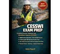 CESSWI Exam Prep: Hydrology, General Permits, BMP Management, Inspection Elements, Stormwater Monitoring & Documentation - With 10-14 Day & 30-Day ... Sediment and StormWater Inspector Examination