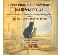 C'est chaud à l'intérieur! /中は暖かいですよ! (Bilingue: français - japonais): Un conte bilingue, en français et japonais, pour les enfants sur la gentillesse ... d'animaux de compagnie: 2 (Le chat Chance)