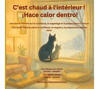 C'est chaud à l'intérieur! / ¡Hace calor dentro! (bilingue: français - espagnol): Une histoire bilingue pour les enfants sur la gentillesse et la ... Animale Pour les Enfants de 6 À 10 ANS)