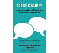 C'est clair? La communication efficace dans un monde neurodiversifié