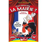 C'est encore loin la mairie ?