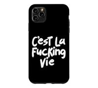 C'EST LA FUCKING VIE Case for iPhone 11 Pro Max
