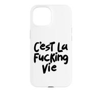 C'EST LA FUCKING VIE Case for iPhone 15