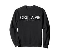 C'EST LA VIE MONTREAL CANADA FRENCH PHRASE ON A TEE Sweatshirt