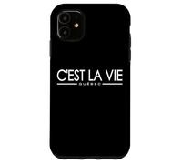 C'EST LA VIE QUEBEC CANADA FRENCH PHRASE ON A TEE Case for iPhone 11