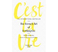C'est La Vie : The French Art of Letting Go