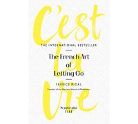 C'est La Vie : The French Art of Letting Go