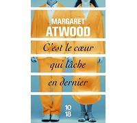 C'Est Le Coeur Qui Lâche en Dernier (Littérature Étrangère)