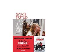 C'est le metier qui rentre