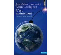 C'Est Maintenant !. 3 ANS Pour Sauver Le Monde ! (Points sciences)