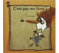 C'est pas ma faute ! de Christian Voltz (18 avril 2001) Album