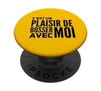 C'est un Plaisir de Bosser Avec Moi | Humour Bureau Travail PopSockets Adhesive PopGrip