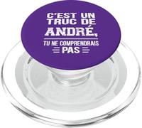 C'est un Truc De André Tu ne comprendrais Funny Name André PopSockets PopGrip for MagSafe