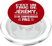 C'est un Truc De Jérémy Tu ne comprendrais Funny Name Jérémy PopSockets PopGrip for MagSafe