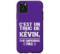 C'est un Truc De Kévin Tu ne comprendrais Funny Name Kévin Case for iPhone 11 Pro Max