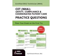 CET (NHA): Safety, Compliance, and Coordinated Patient Care Practice Questions: Certified EKG Technician