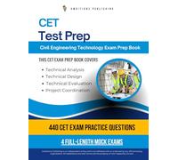 CET Test Prep: 440 Updated Questions, 4 Full-Length Mock Exams, Proven Strategies, And Tips For The Civil Engineering Technologist Certification-No Fluff, Just Results