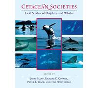 Cetacean Societies - Field Studies of Dolphins & Whales