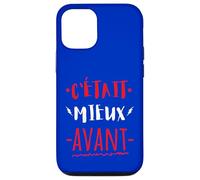 C'était Mieux AVANT Cadeau Anniversaire Mauvaise Humeur Case for iPhone 12/12 Pro