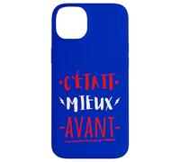 C'était Mieux AVANT Cadeau Anniversaire Mauvaise Humeur Case for iPhone 14 Plus