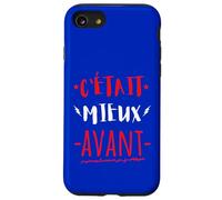 C'était Mieux AVANT Cadeau Anniversaire Mauvaise Humeur Case for iPhone SE (2020) / 7/8