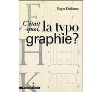 C'était quoi la typographie ?