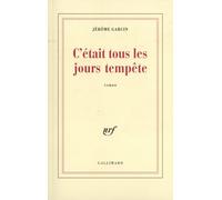 C'était tous les jours tempête