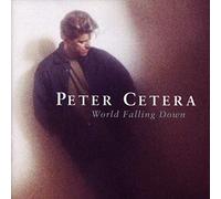 Cetera, Peter - World Falling Down