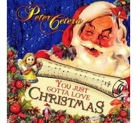 Cetera, Peter - You Just Gotta Love Christmas