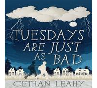 Cethan Leahy Tuesdays Are Just As Bad: A Novel Paperback Book Cethan Leahy Multicolor
