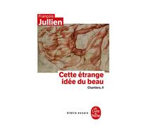 Cette Étrange Idée Du Beau (Chantiers, 2)