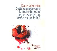 Cette grenade dans la main du jeune nègre est-elle une arme ou un fruit ?