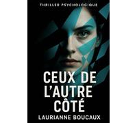 Ceux de l'autre côté: Et si votre vie ne vous appartenait pas