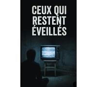 Ceux qui restent éveillés