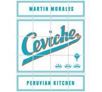 Ceviche : Peruvian Kitchen