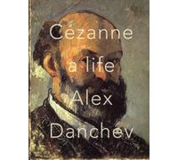 Cezanne: A Life